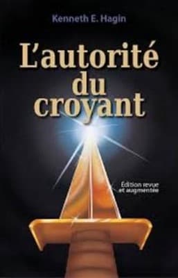 L'autorité du croyant Édition revue et augmentée