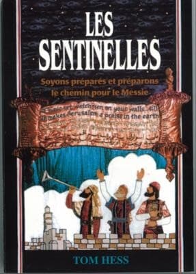 Les sentinelles Soyons préparés et préparons le chemin pour le Messie