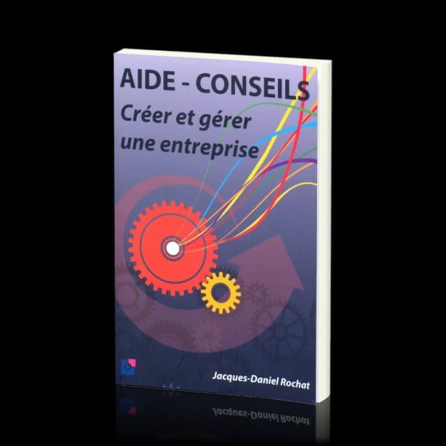 Aide-conseils : créer et gérer une entreprise