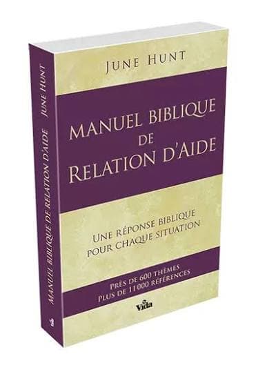 Manuel biblique de relation d'aide : une réponse biblique pour chaque situation