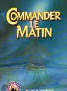 Commander le matin