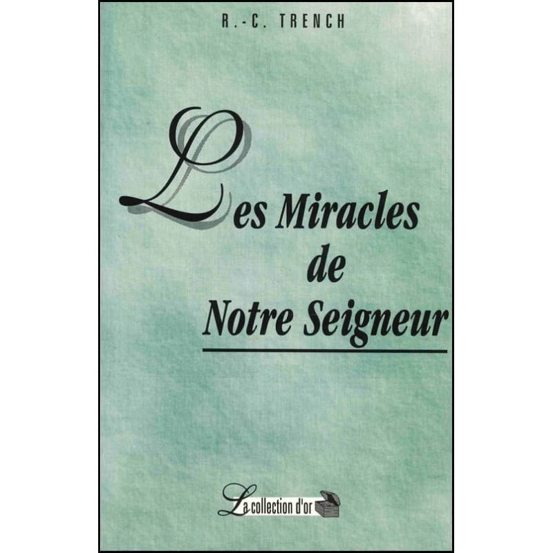 Les miracles de notre Seigneur