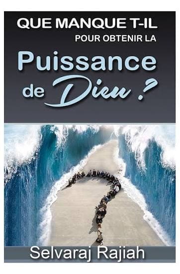 Que manque-t-il pour obtenir la puissance de Dieu ?
