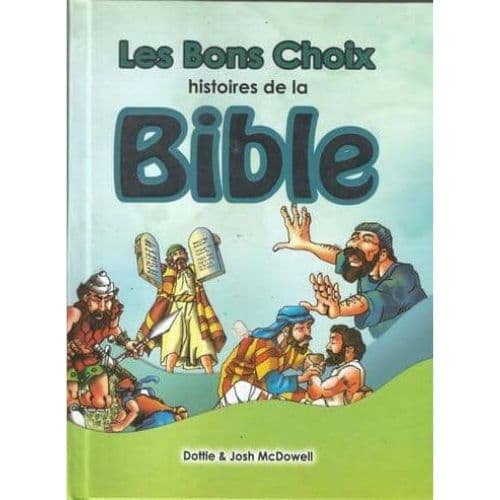 Les bons choix : histoire de la Bible