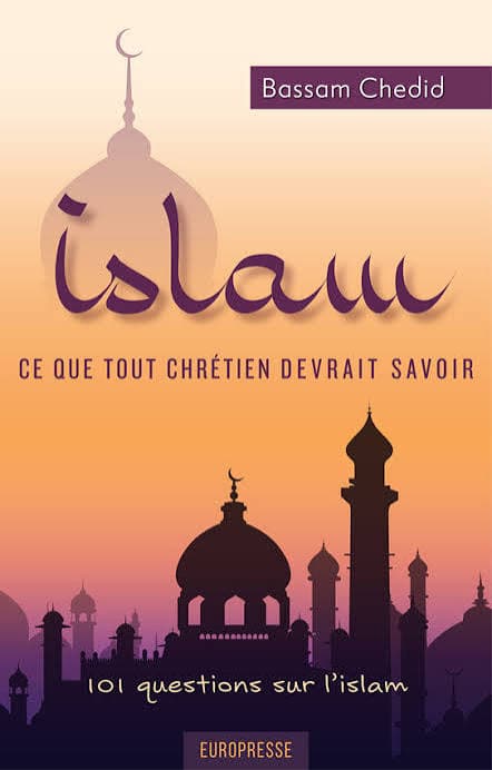 Islam, ce que tout chrétien devrait savoir