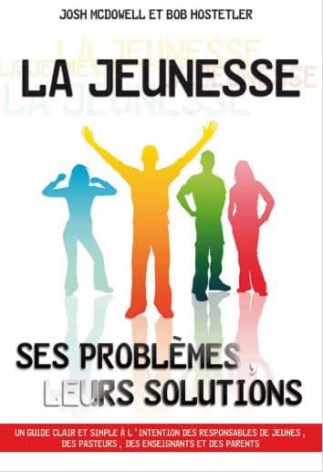 La jeunesse, ses problèmes, leurs solutions