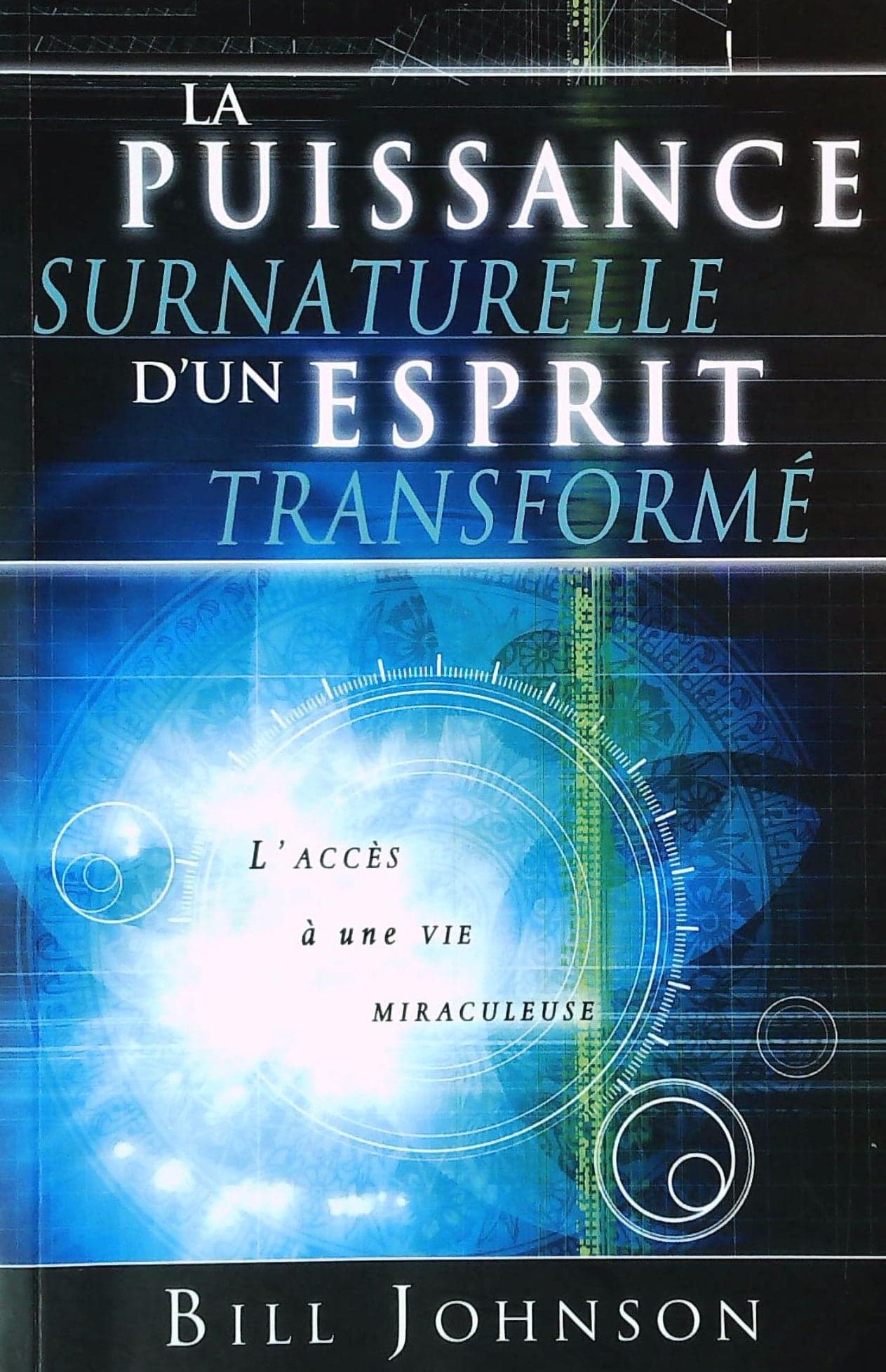 La puissance surnaturelle d'un esprit transformé