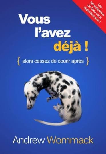 Vous l'avez déjà ! (Alors cessez de courir après)
