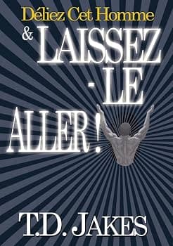Déliez cet homme et laissez-le aller !