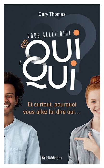 Vous allez dire oui à qui ? Et surtout, pourquoi vous allez lui dire oui...