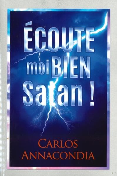 Écoute-moi bien Satan !