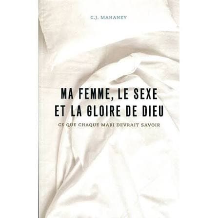 Ma femme, le sexe et la gloire de Dieu