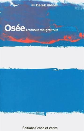 Osée — Commentaire biblique : l'amour malgré tout